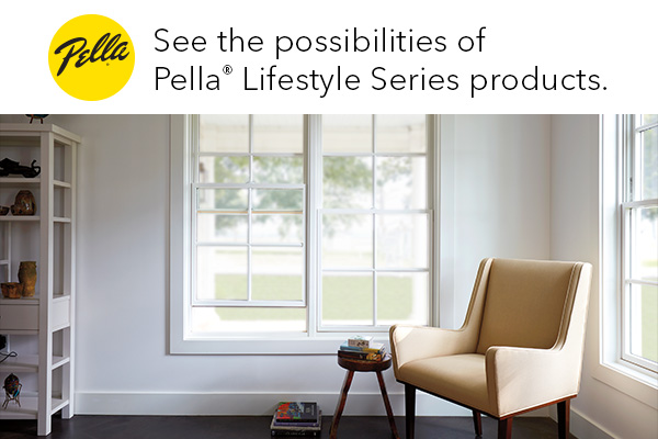 See the possibilities of Pella Lifestyle Series products.